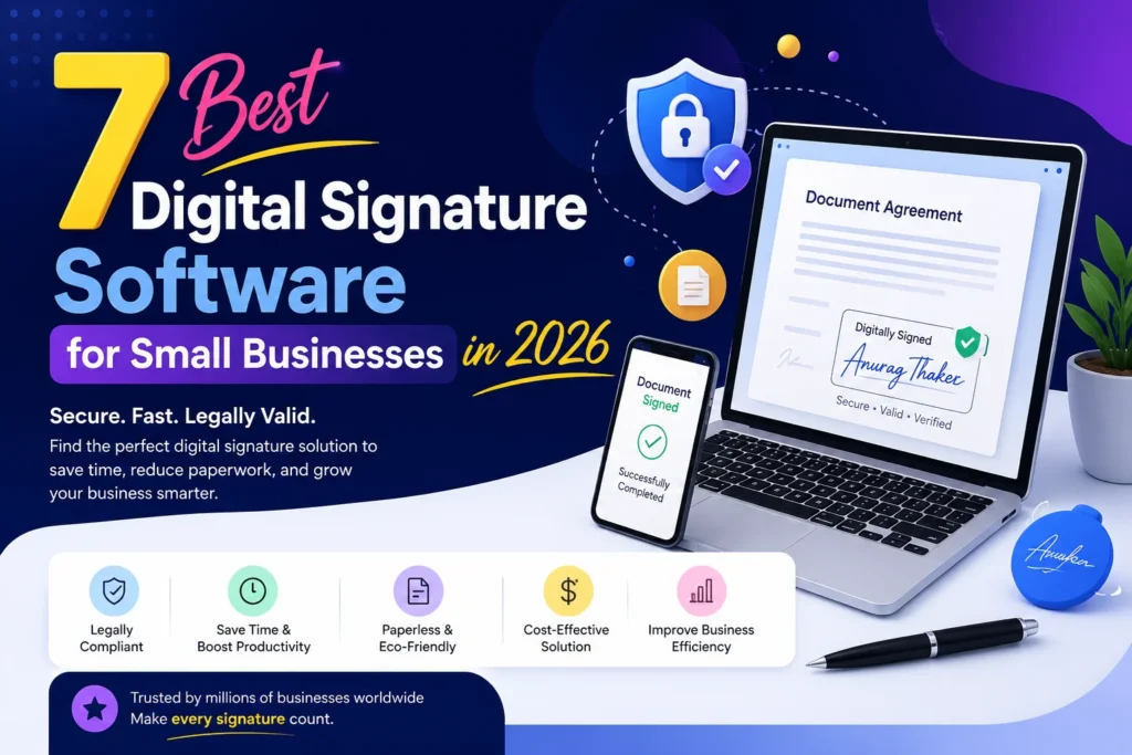 7 Best Digital Signature Software for Small Businesses in 2026
